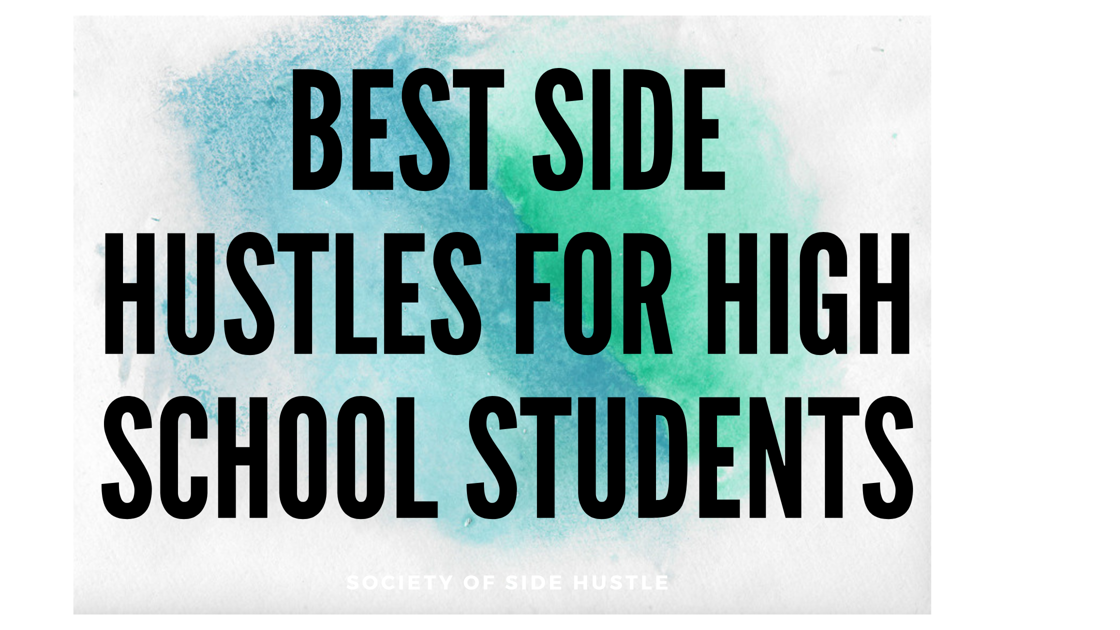 Best Side Hustles For High School Students