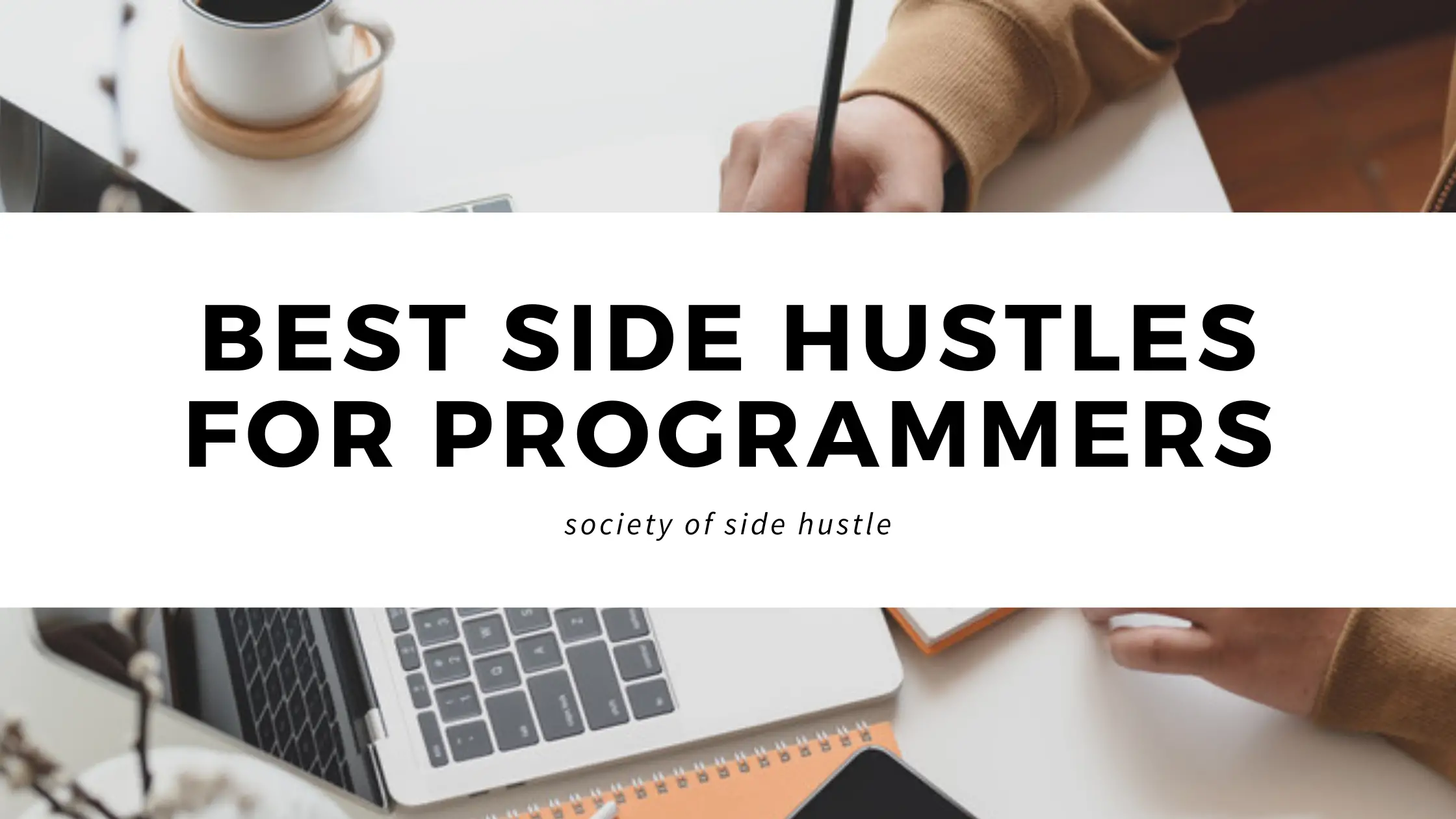 Best Side Hustles For Programmers