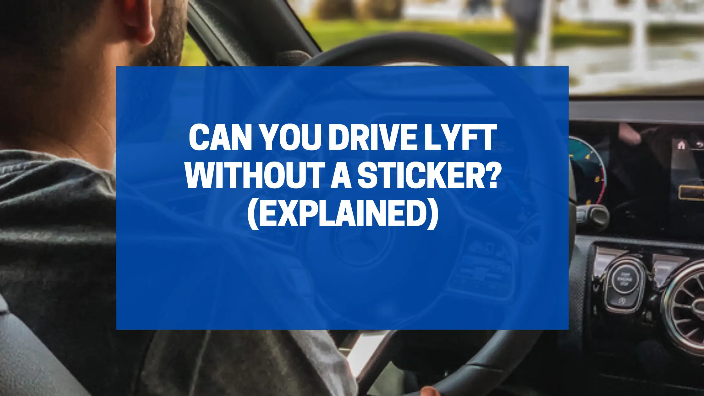Can You Drive Lyft Without a Sticker? (Rules For Each State)