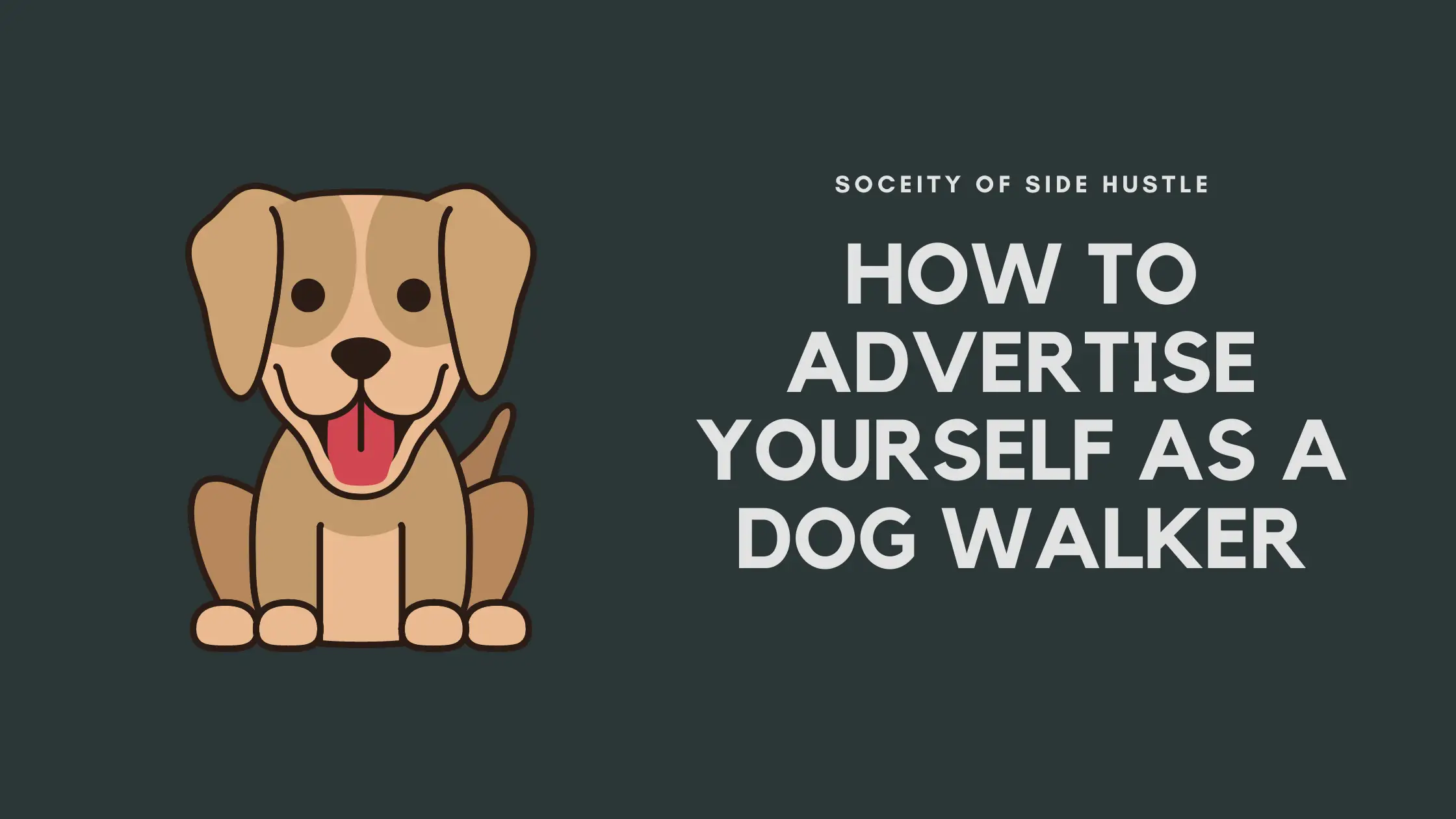 How to Advertise Yourself as a Dog Walker