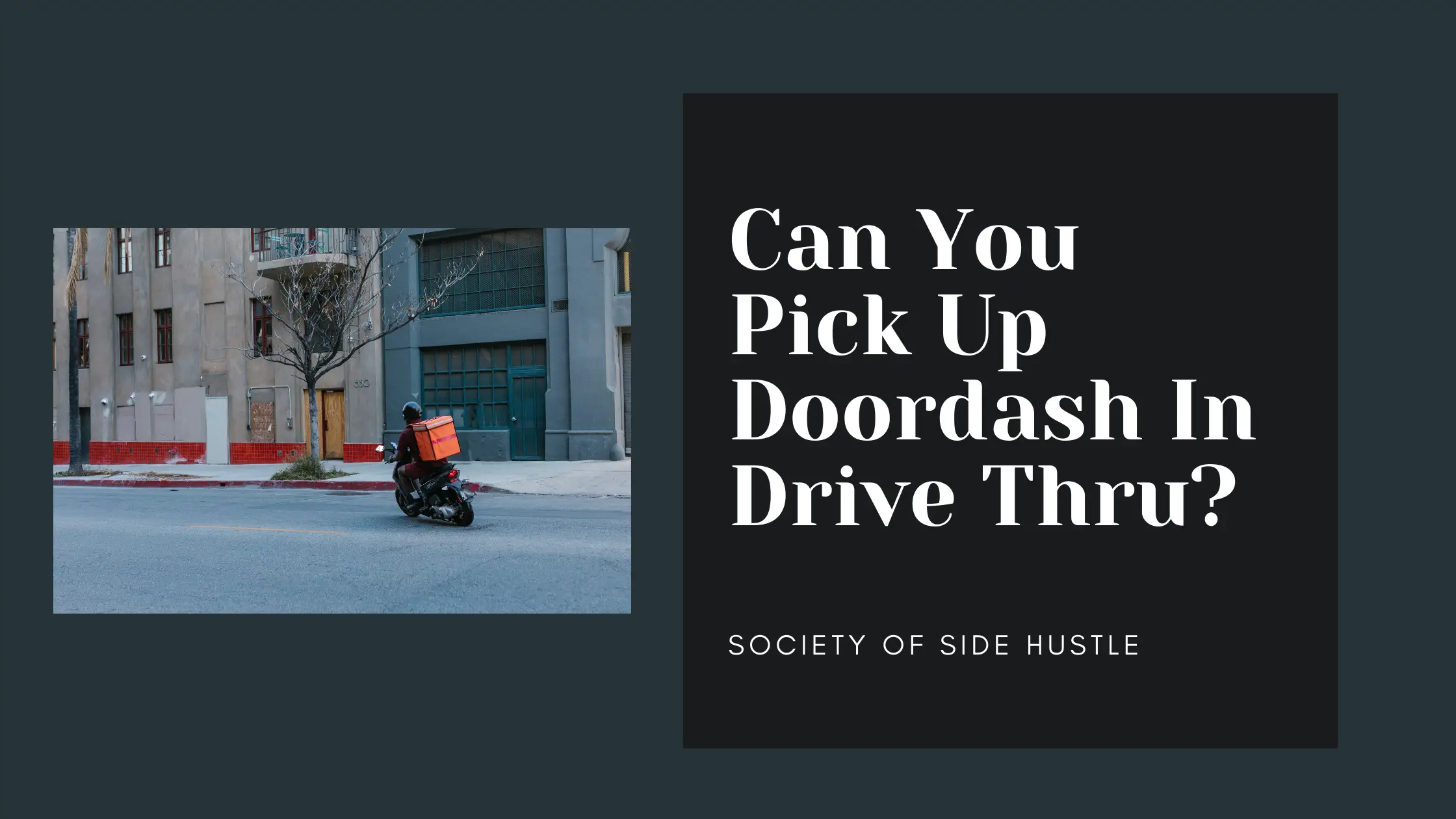 Can You Pick Up Doordash In Drive Thru? (What Drivers Need To Know)