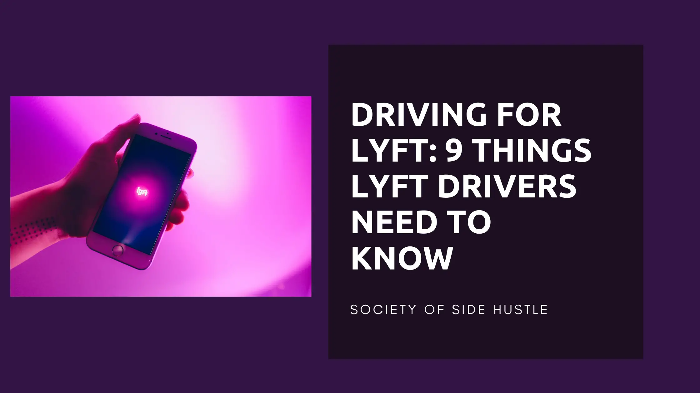 Driving For Lyft: 9 Things Lyft Drivers Need To Know