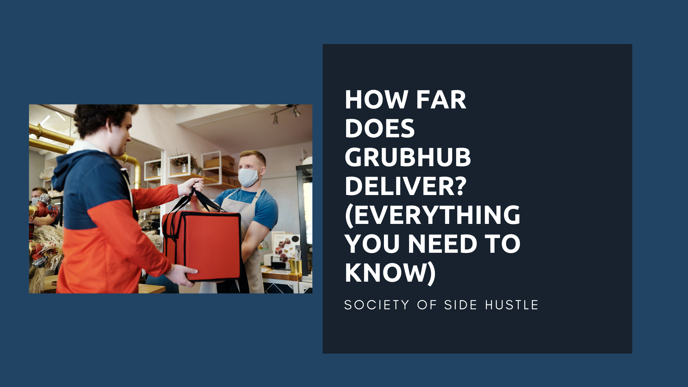 How Far Does Grubhub Deliver? (Everything You Need To Know)