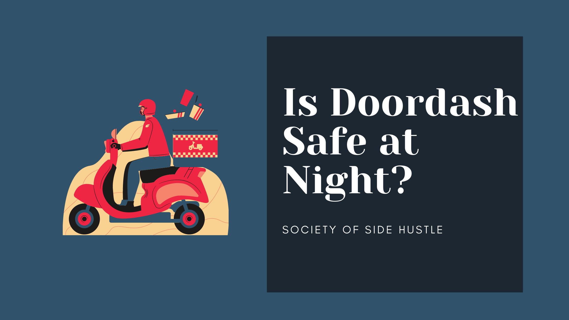 Is Doordash Safe at Night? (Safety Habits You Need To Know)
