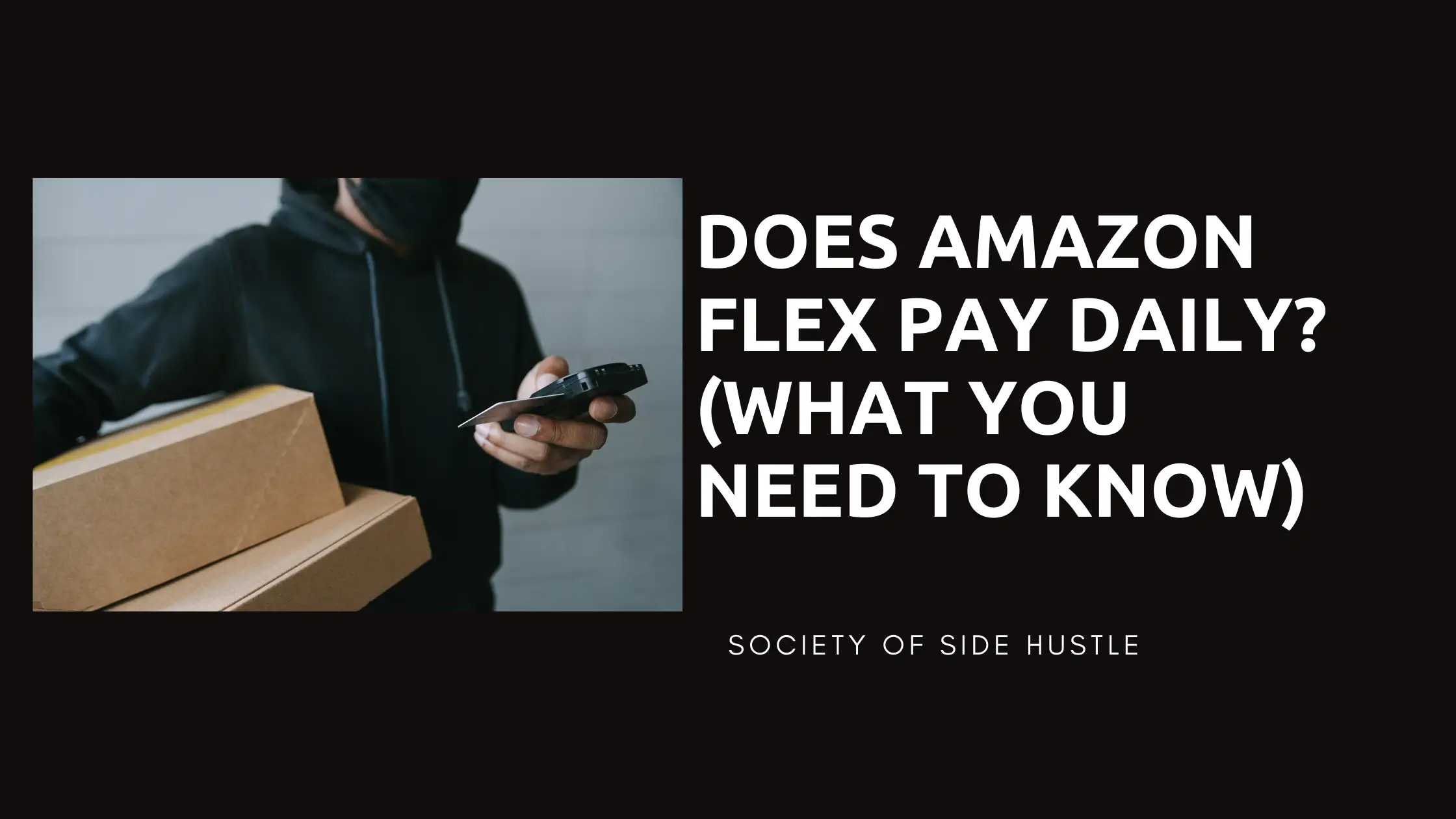 Does Amazon Flex Pay Daily? (What You Need To Know)