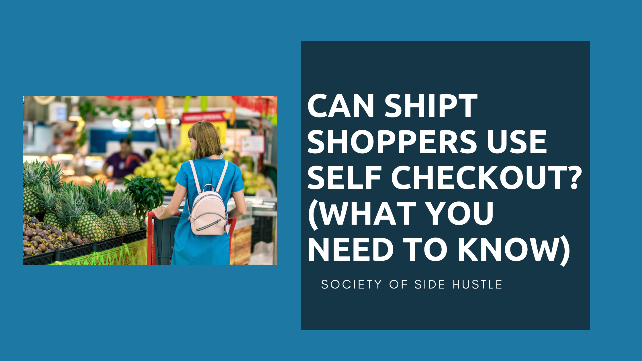Can Shipt Shoppers Use Self Checkout? (What You Need To Know)