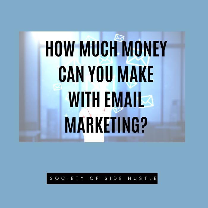 How Much Money Can You Make With Email Marketing?
