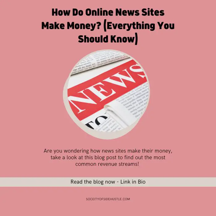 How Do Online News Sites Make Money? (Everything You Should Know)