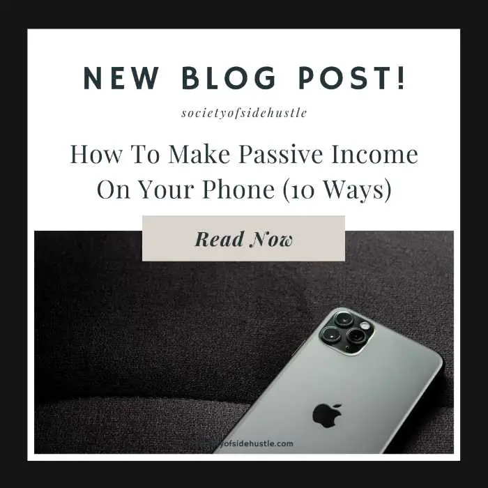 How To Make Passive Income On Your Phone (10 Ways)