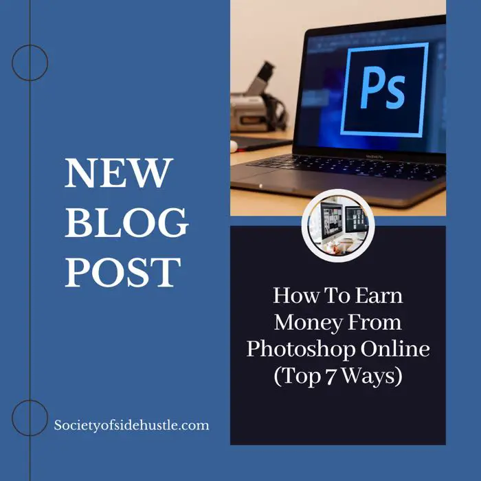 How To Earn Money From Photoshop Online (Top 12 Ways)