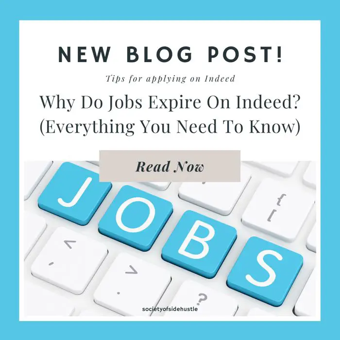 Why Do Jobs Expire On Indeed? (Everything You Need To Know)
