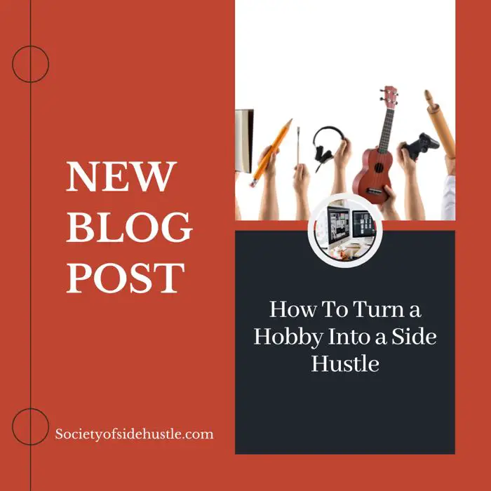 How To Turn a Hobby Into a Side Hustle