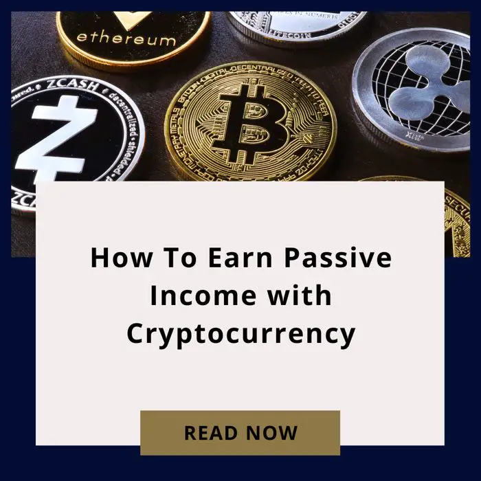 How To Earn Passive Income with Cryptocurrency