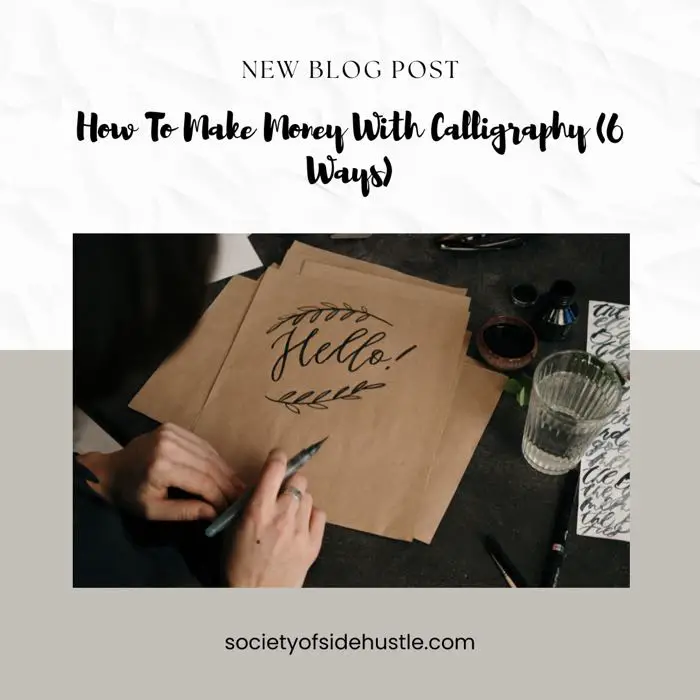 How To Make Money With Calligraphy (6 Ways)