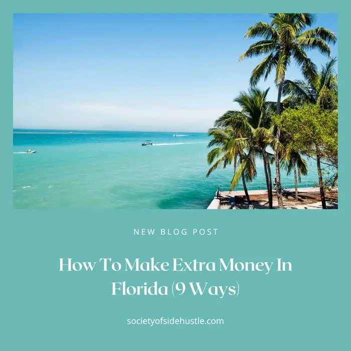 How To Make Extra Money In Florida (9 Ways)