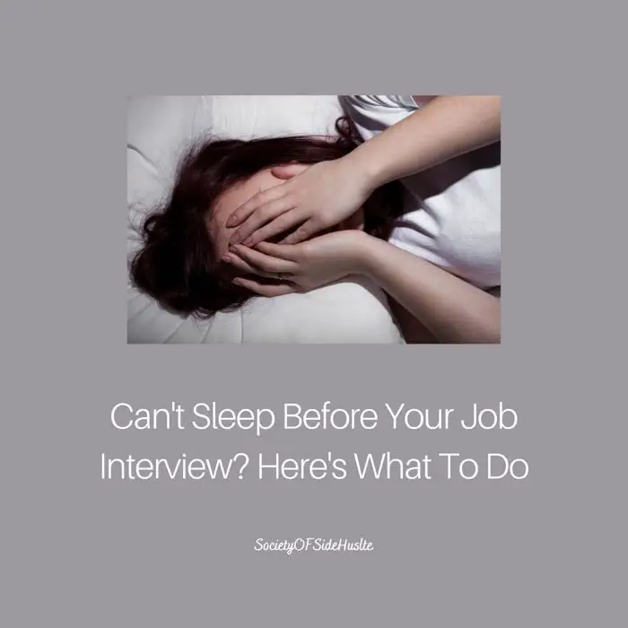 Can’t Sleep Before Your Job Interview? (9 Ways To Calm Down)