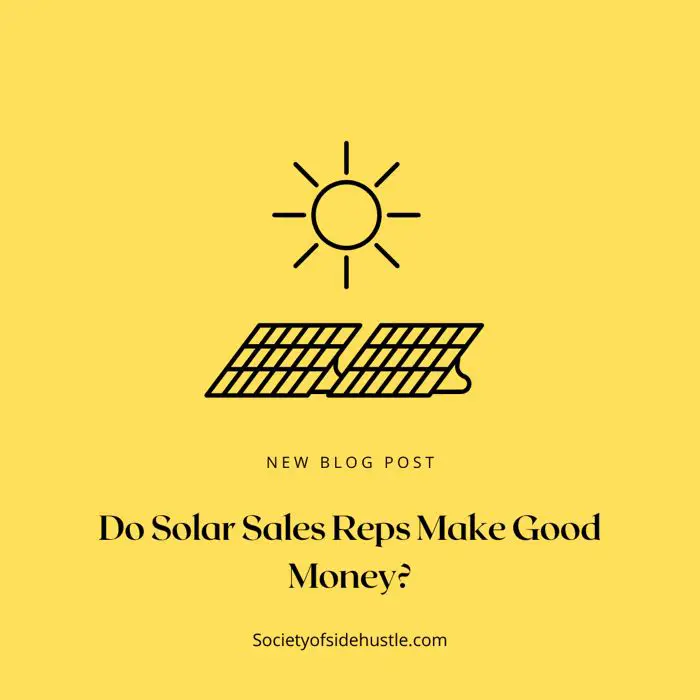 Do Solar Sales Reps Make Good Money?