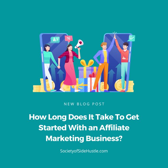 How Long Does It Take To Get Started With an Affiliate Marketing Business? (3 Steps)