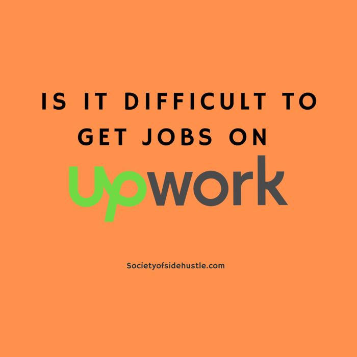 Is It Difficult To Get Jobs On Upwork?