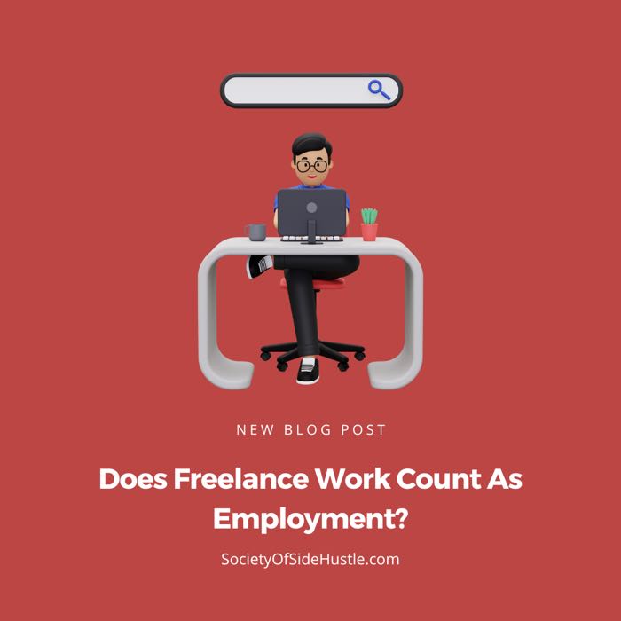 Does Freelance Work Count As Employment? (What You Should Know)