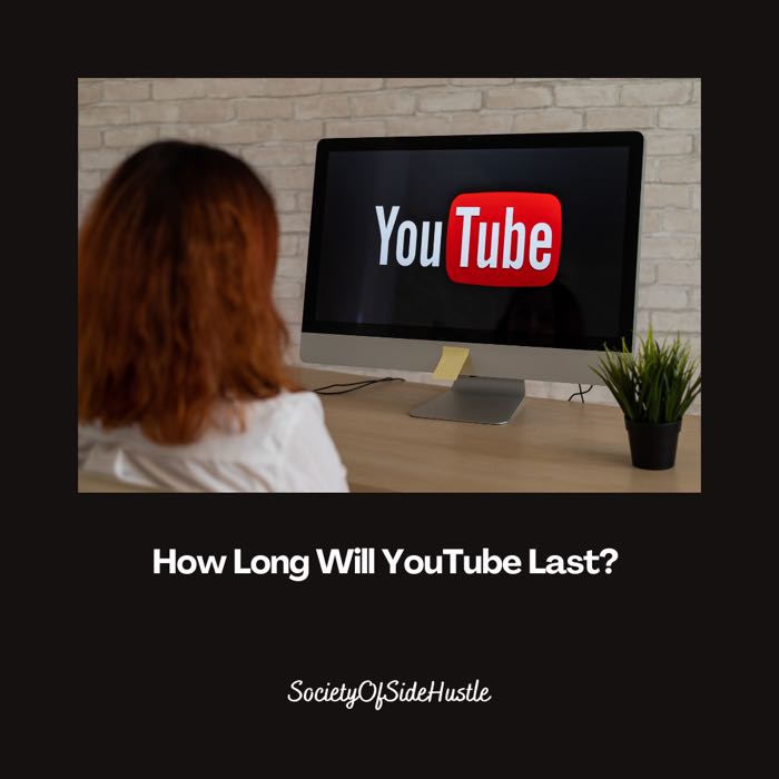 How Long Will YouTube Last?