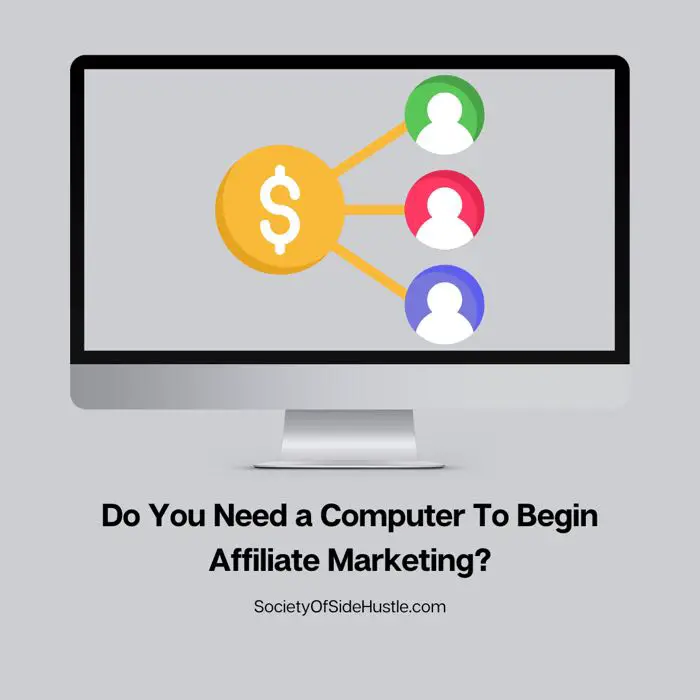 Do You Need a Computer To Begin Affiliate Marketing?