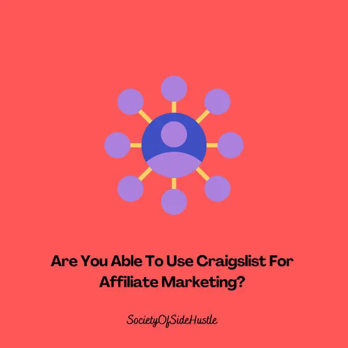 Are You Able To Use Craigslist For Affiliate Marketing?