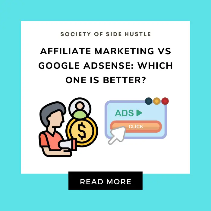 Affiliate Marketing VS Google Adsense: Which One Is Better?